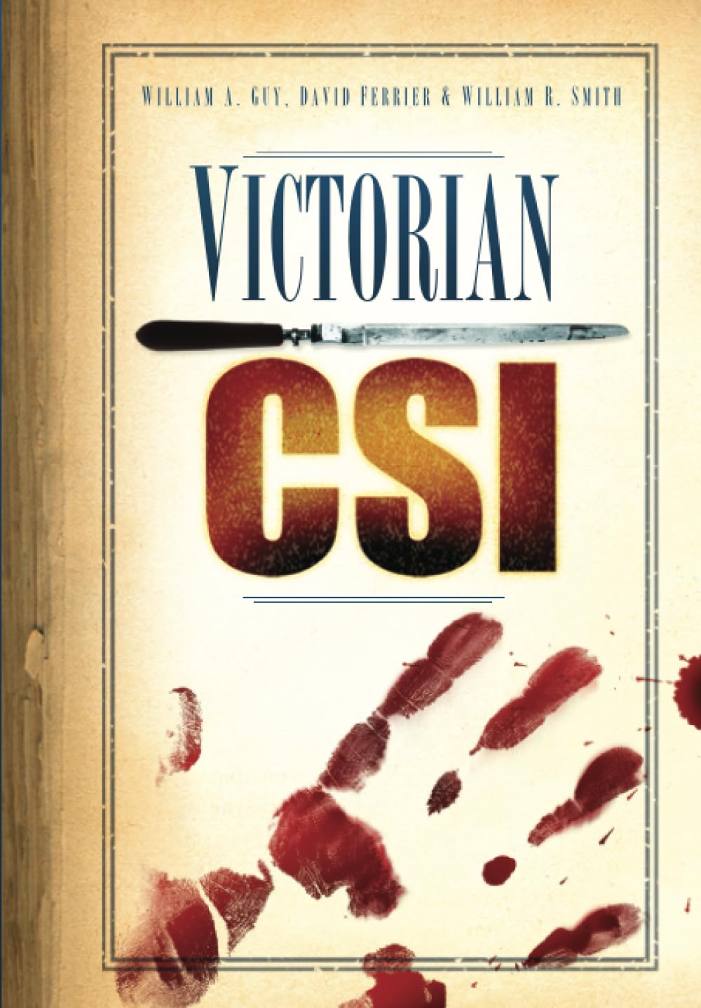 Victorian CSI by William Guy, William R. Smith, David Ferrier - 9780752455136