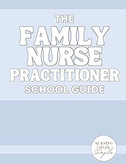 The Family Nurse Practitioner School Guide