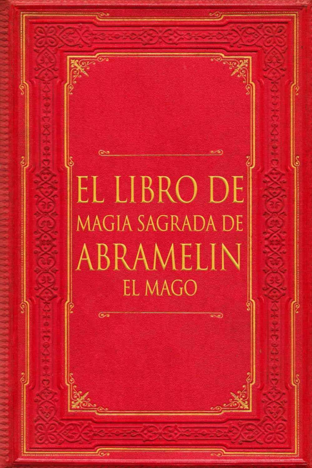 El Libro de Magia Sagrada de Abramelín el Mago (Spanish Edition)