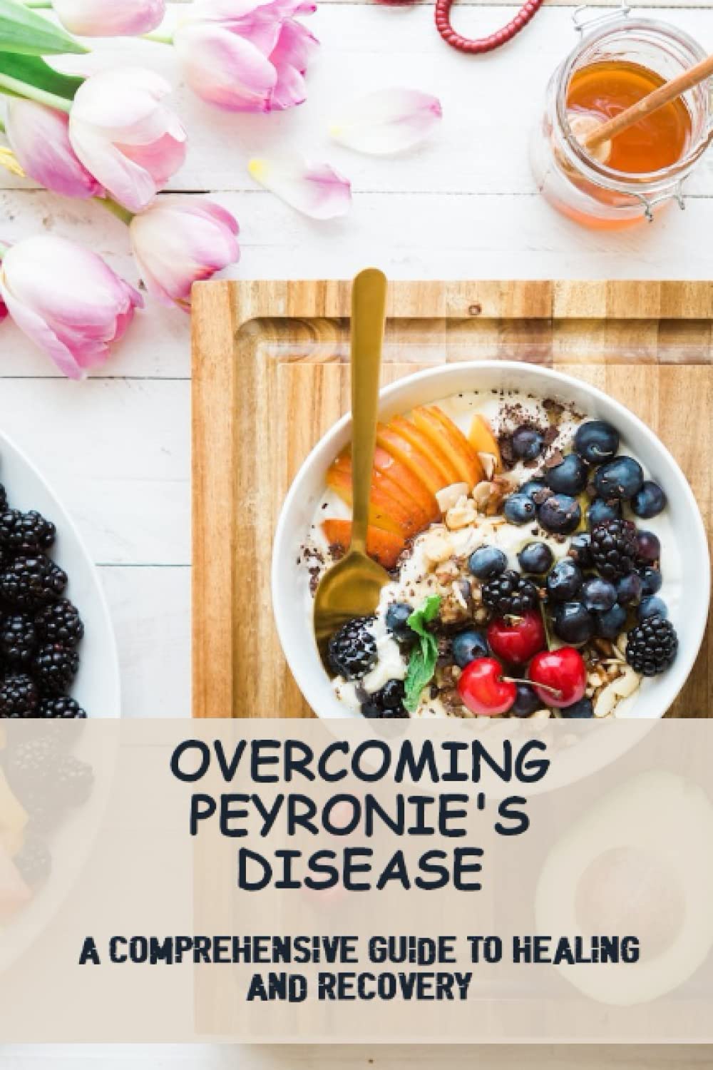 Overcoming Peyronie's Disease: A Comprehensive Guide To Healing And Recovery
