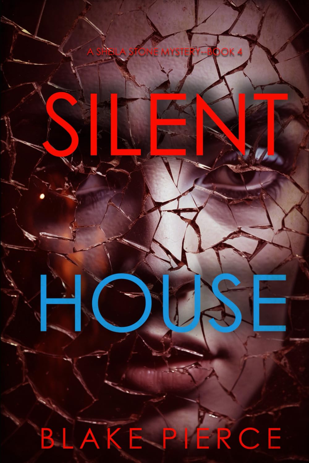 Silent House (A Sheila Stone Suspense Thriller—Book Four)