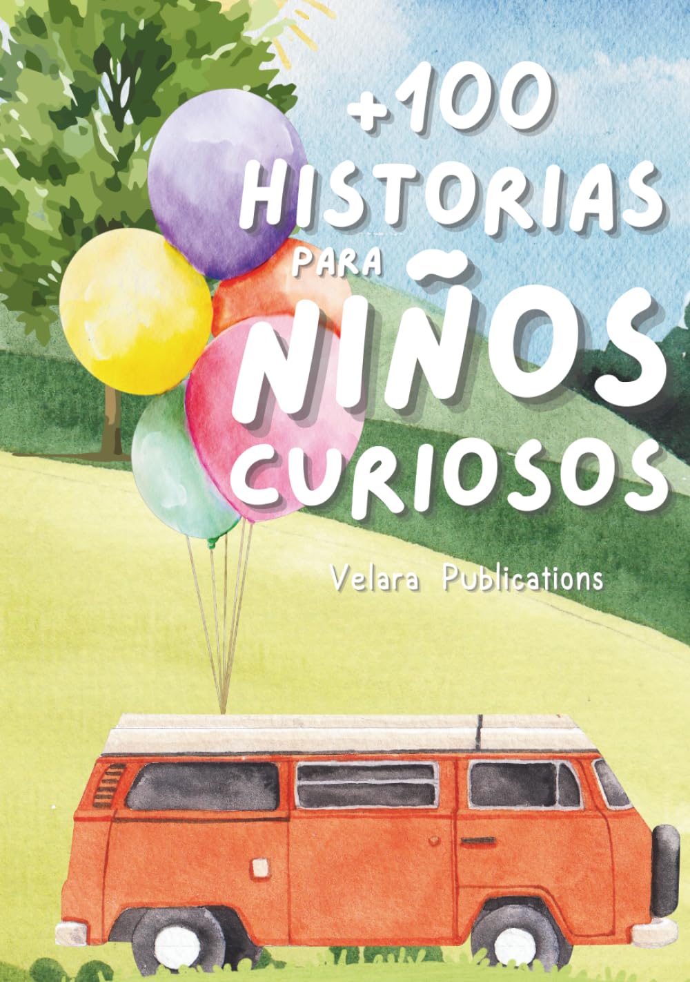 +100 Historias para Niños Curiosos (Spanish Edition)      Hardcover – October 18, 2024