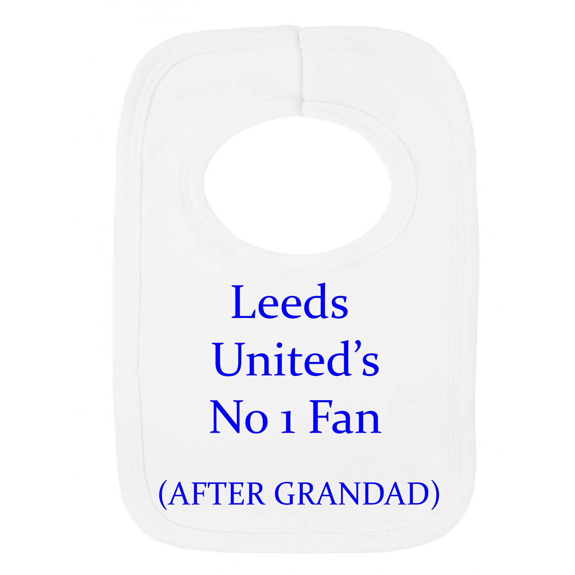 Personalised BIB - LEEDS United Style - NO 1 Fan - After Grandad - (NO Stickers)- Beautifully Embroided