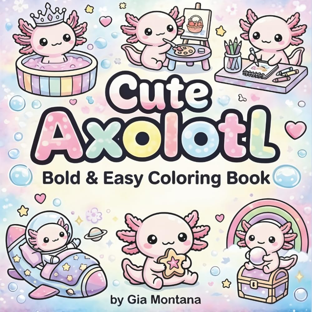 Cute Axolotl Coloring Book: Kawaii Axolotl Bold & Easy Coloring Book for Kids Ages 4–8 | Simple and Relaxing Stress-Free Pages (Color & Relax: Bold and Easy Coloring Books)