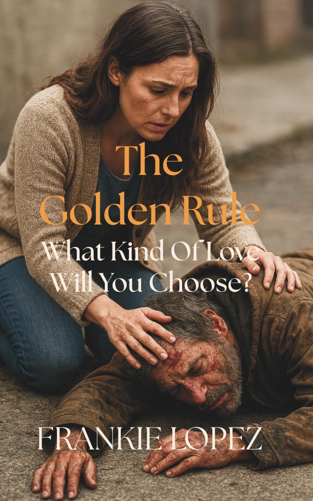 The Golden Rule: What Kind Of Love Will You Choose?
