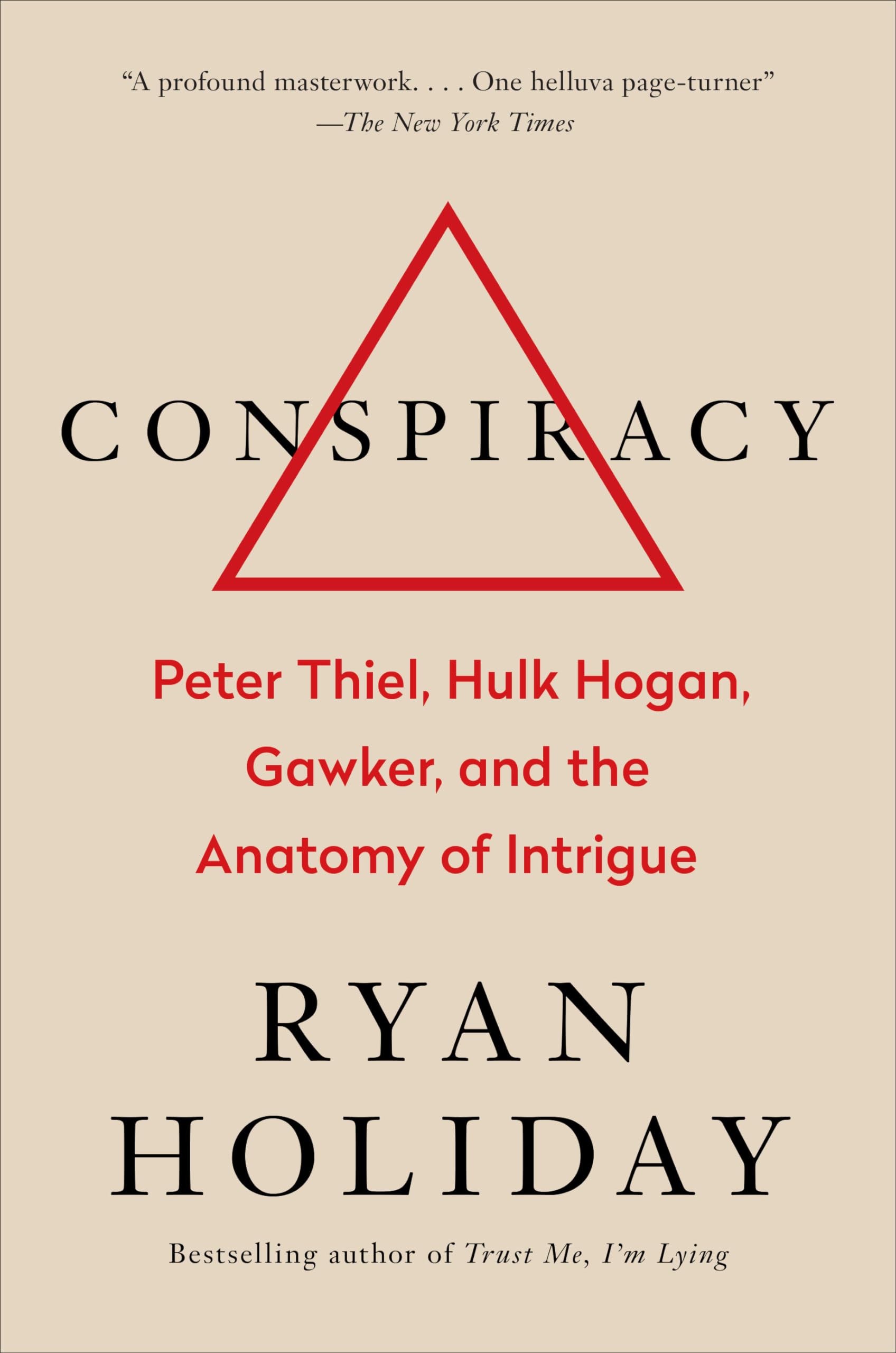 Conspiracy: Peter Thiel, Hulk Hogan, Gawker, and the Anatomy of Intrigue cover