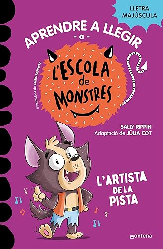 Aprendre a llegir a l'Escola de Monstres 13 - L'artista de la pista: Amb lletra MAJÚSCULA (llibres per a nens a partir de 5 anys) (Montena)