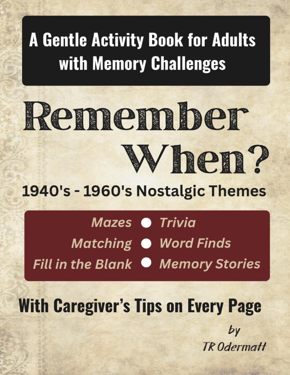 Remember When?: A gentle activity book for adults with memory challenges