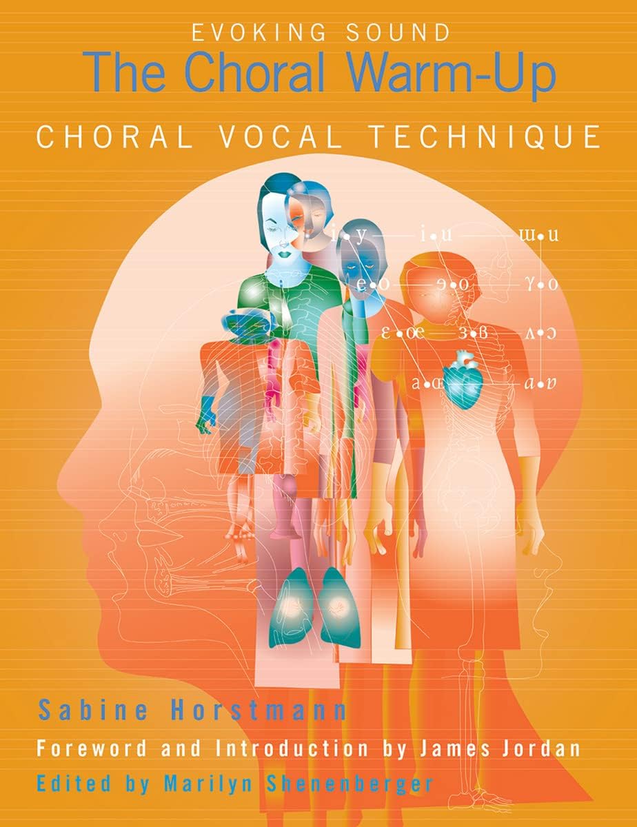 Choral Vocal Technique-Accompaniments with 2 CDS, Evoking Sound: The Choral Warm-Up/G7424A