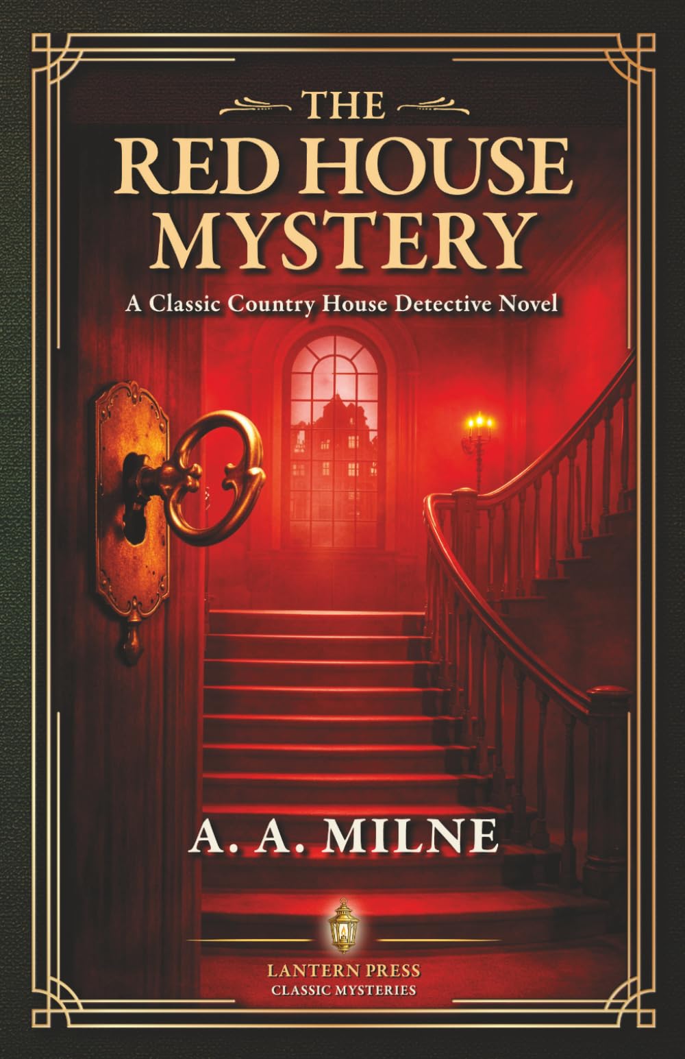 The Red House Mystery: A Classic Country House Detective Novel