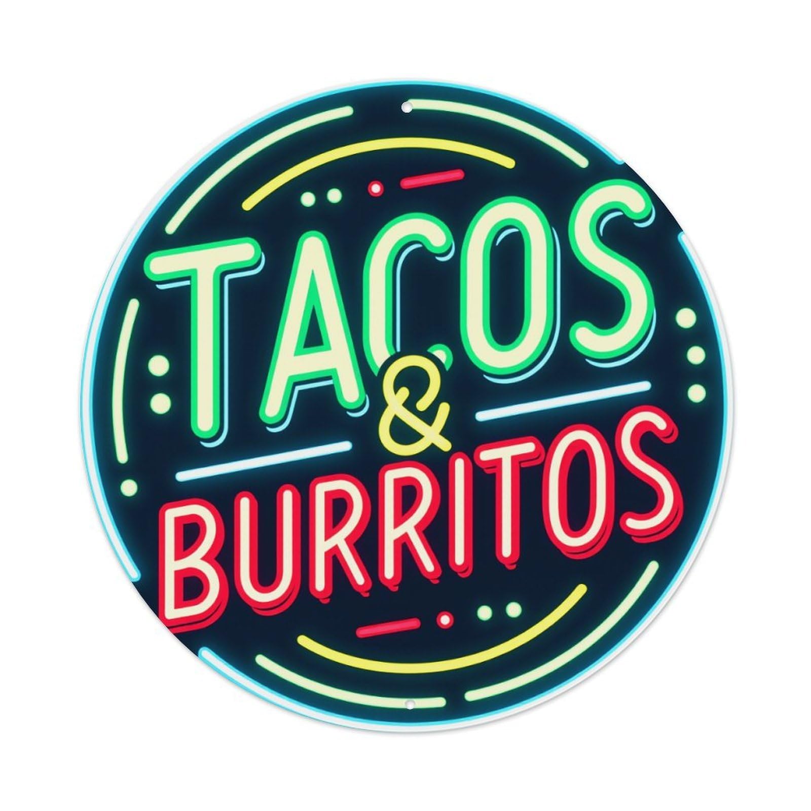 Neon Sign Tacos Burritos Circle Design Round Tin Sign Vintage Metal Sign Home Bar Garden Indoor & Outdoor Wall Decor Retro Metal Poster 8x8 Inch