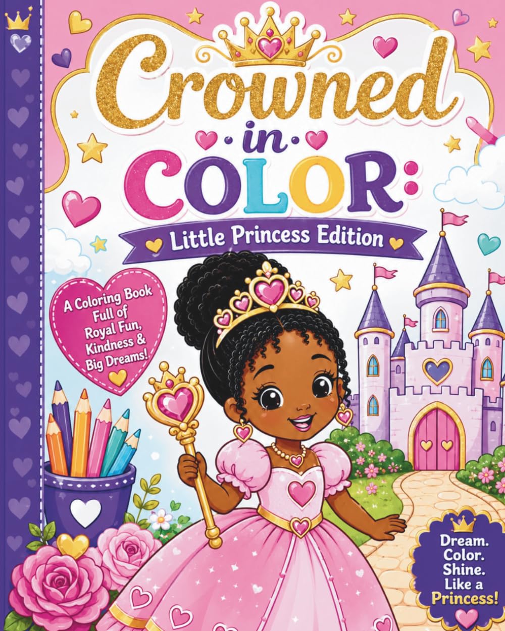 Crowned in Color: Little Princess Edition (Crowned in Color: Princess Nia)