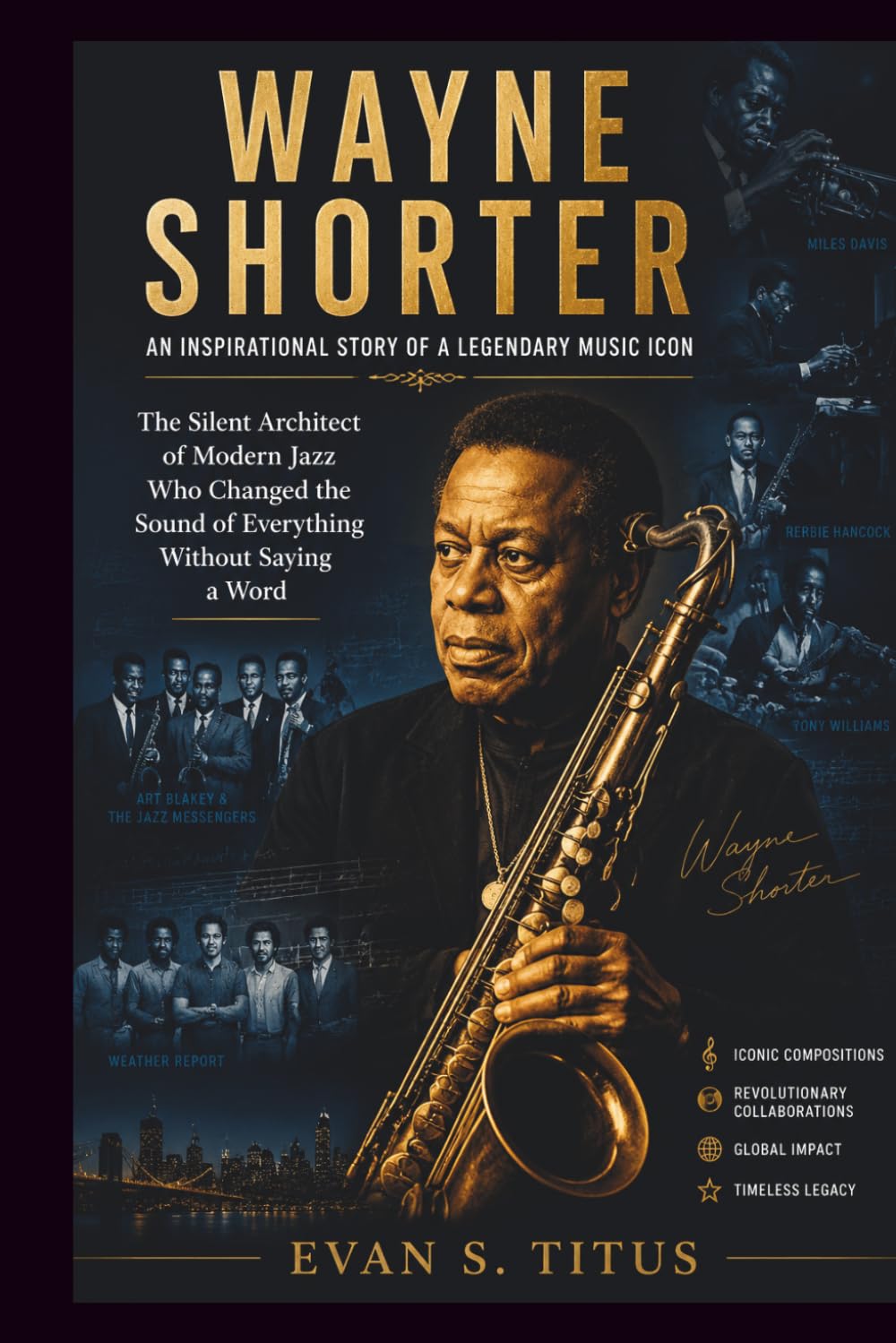 WAYNE SHORTER AN INSPIRATIONAL STORY OF A LEGENDARY MUSIC ICON: The Silent Architect of Modern Jazz Who Changed the Sound of Everything Without Saying a Word (musical moment for some jazz men)