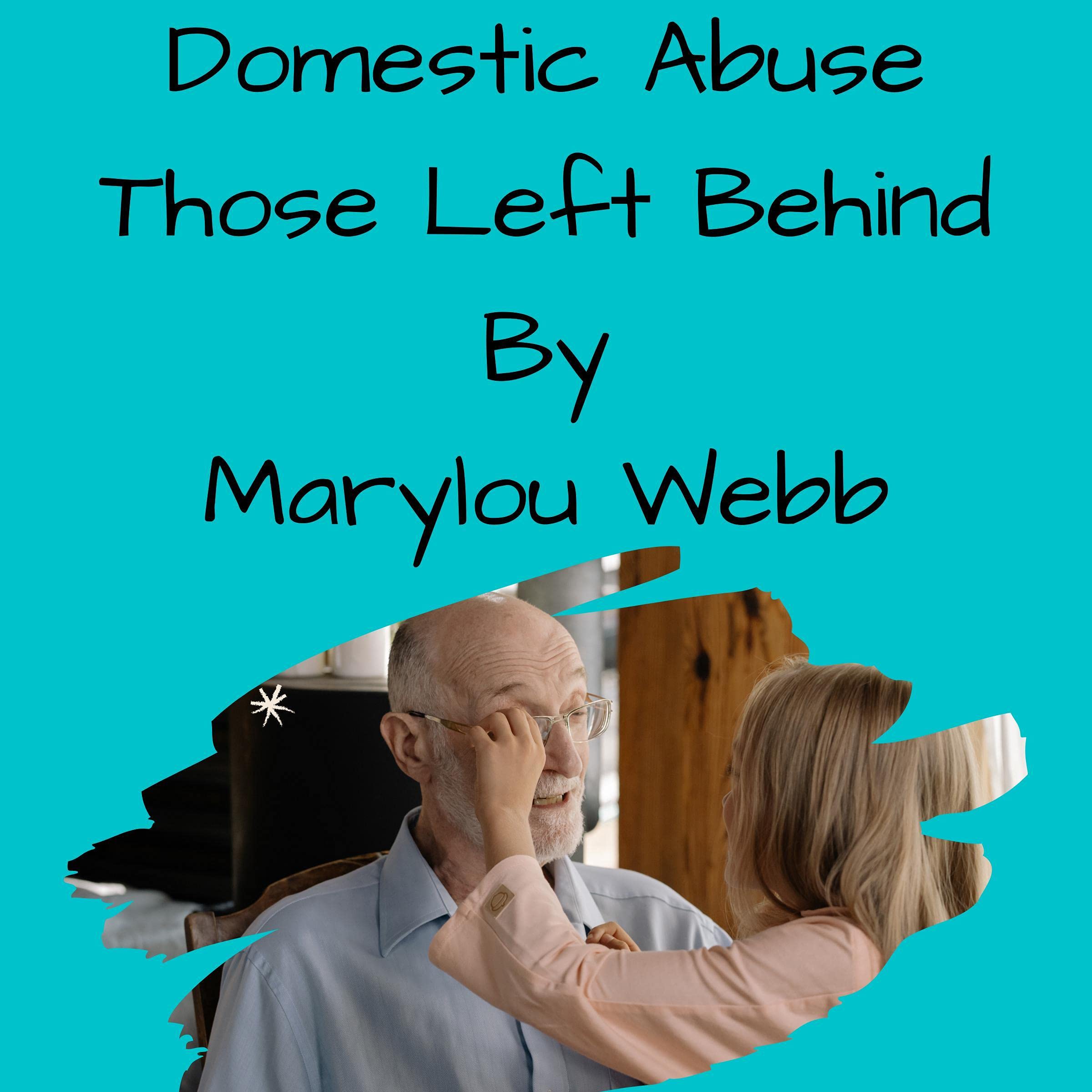 Domestic Abuse Those Left Behind