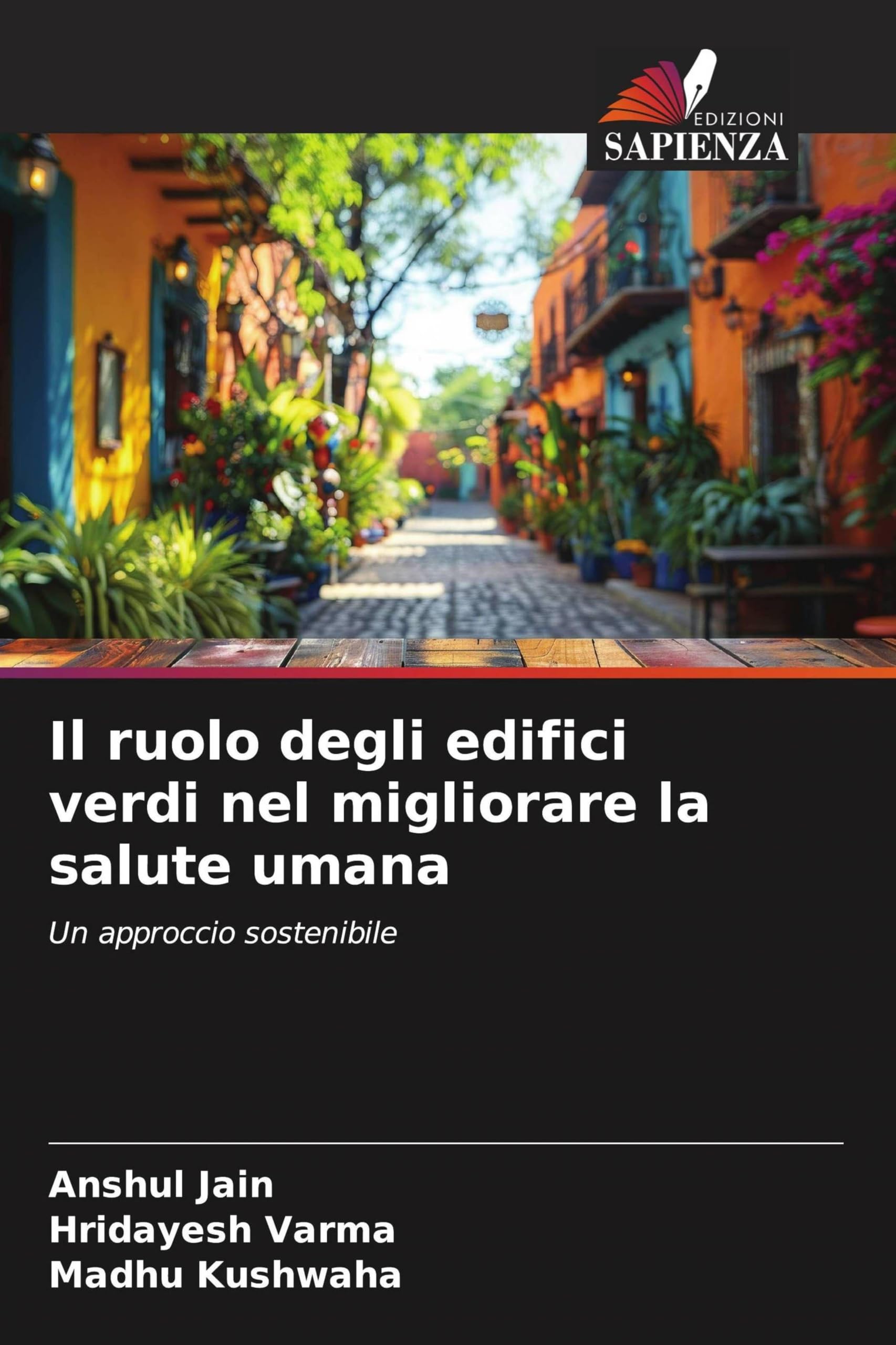 Il ruolo degli edifici verdi nel migliorare la salute umana: Un approccio sostenibile