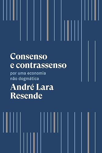 Consenso e contrassenso: Por uma economia não dogmática