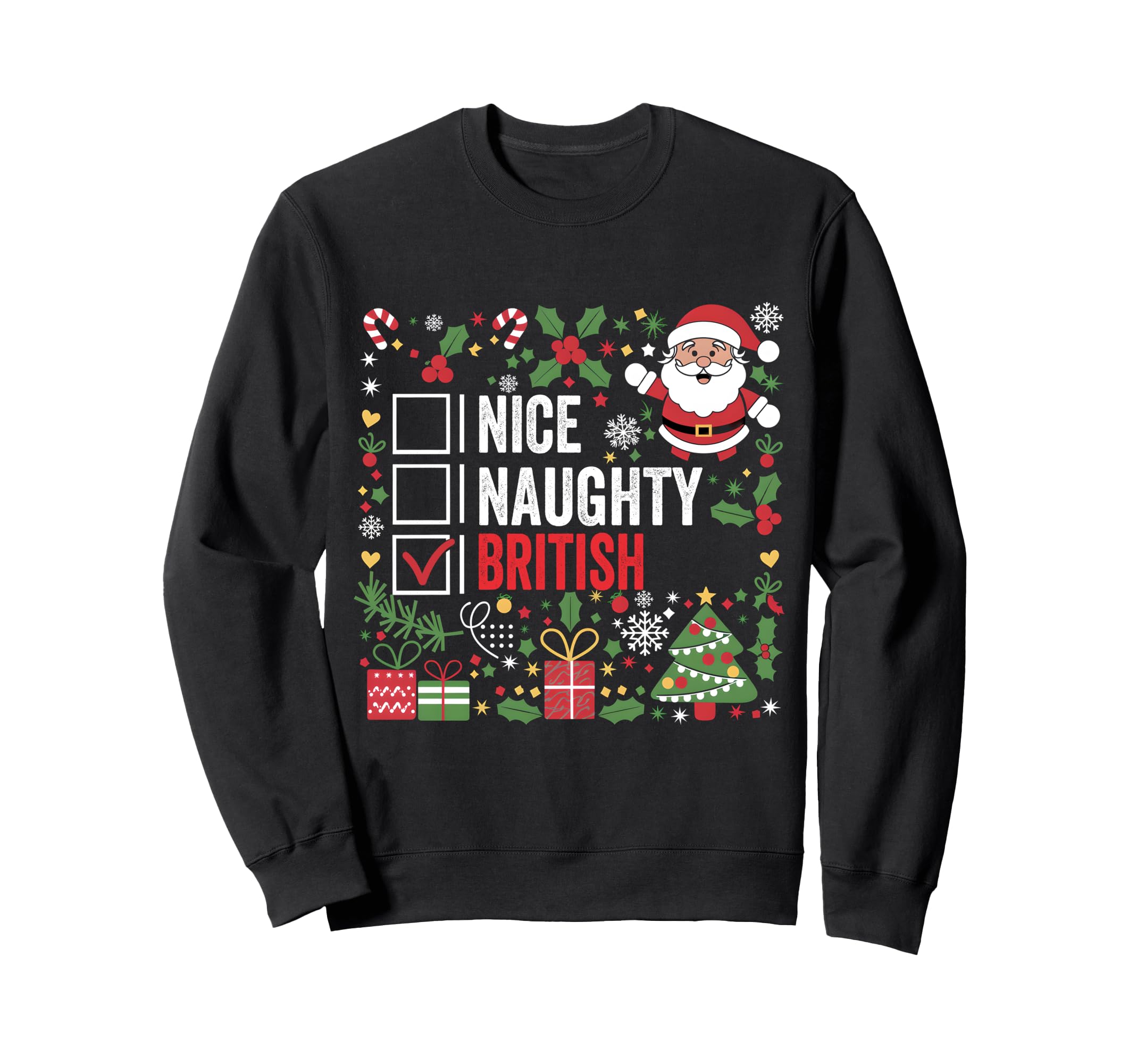 Holiday Cheer Christmas Humor Apparel and TeesNice Naughty British Christmas Santa Claus United Kingdom Sweatshirt