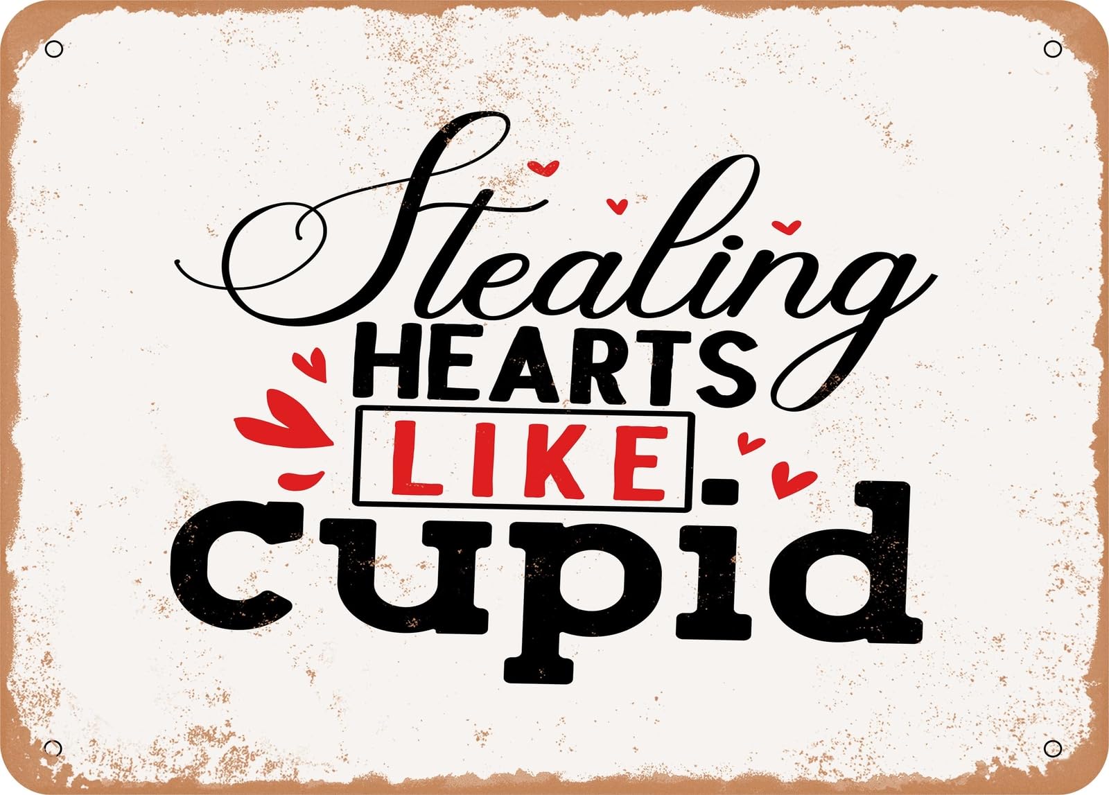 Miaomansenstore Metal Sign - Stealing Hearts Like Cupid - Vintage Look Sign Home Decor