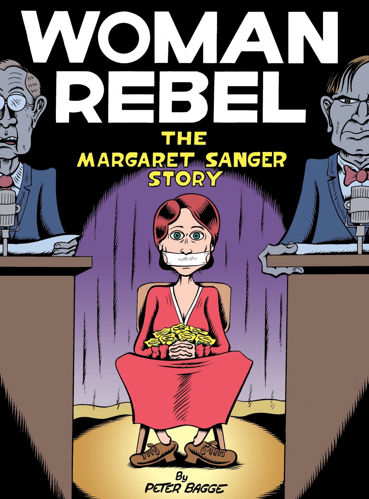Woman Rebel The Margaret Sanger Story by Peter Bagge (Paperback Book)