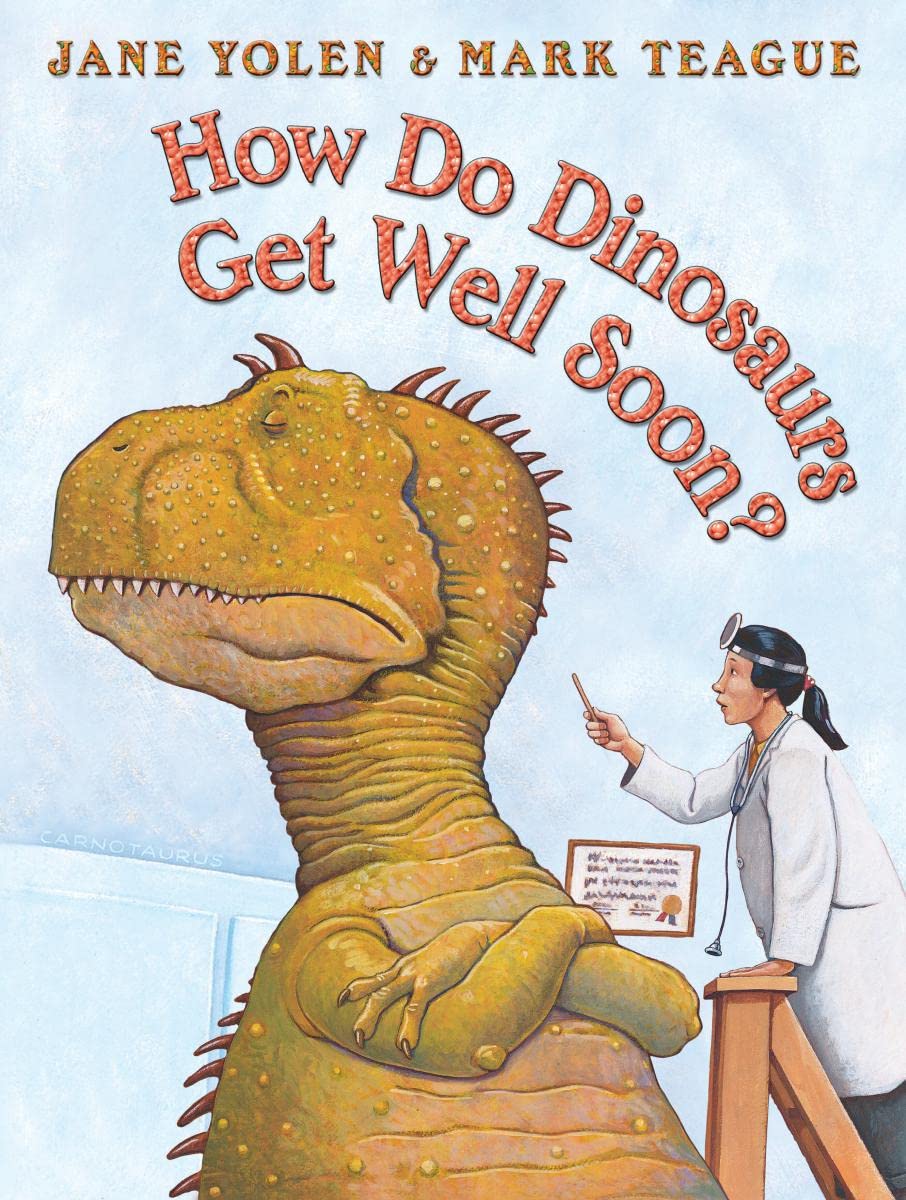 Blue Sky Press How Do Dinosaurs Get Well Soon?