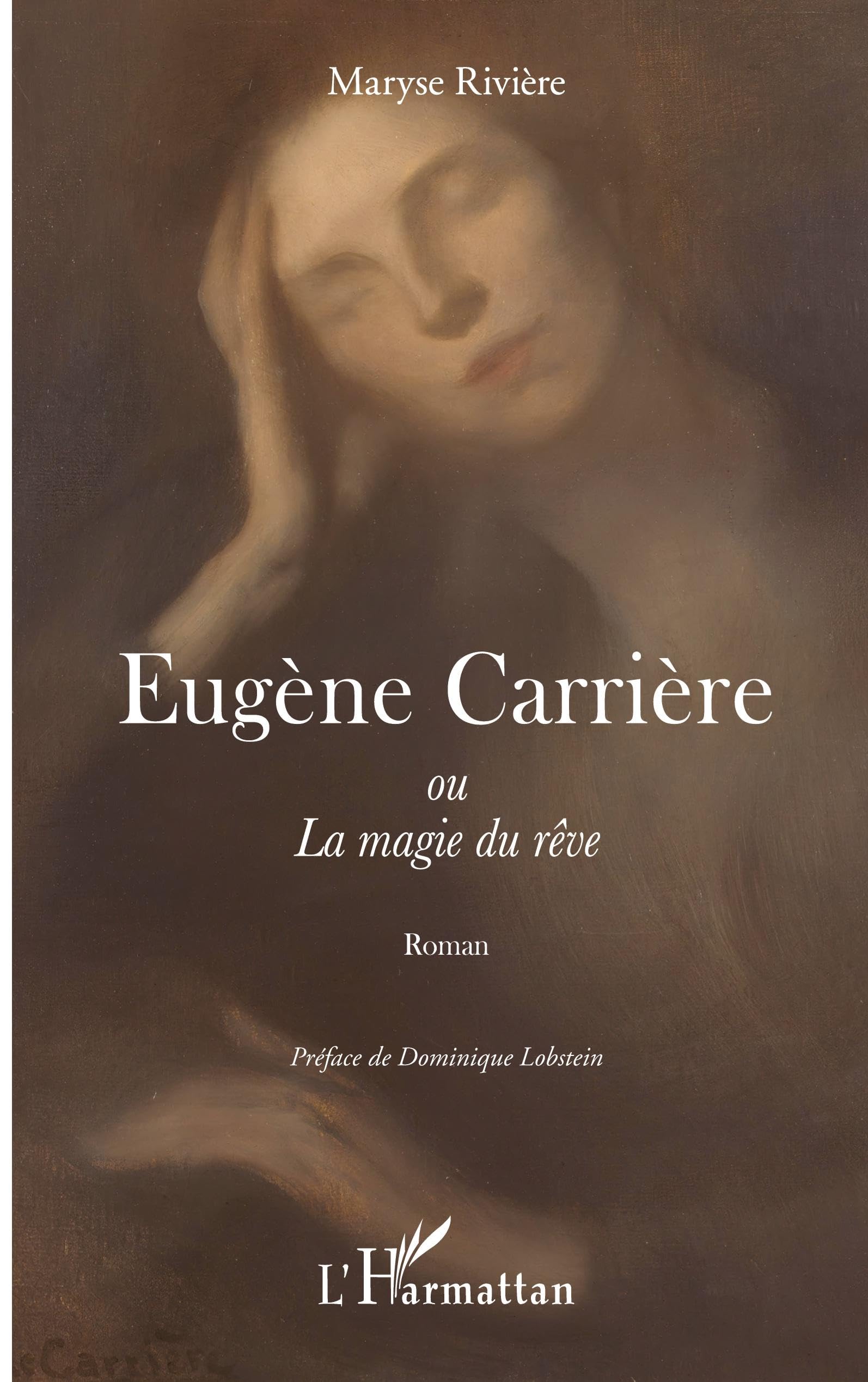 Eugène Carrière: ou La magie du rêve