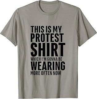 This is My Protest T-Shirt Funny Sarcastic Humor T-Shirt