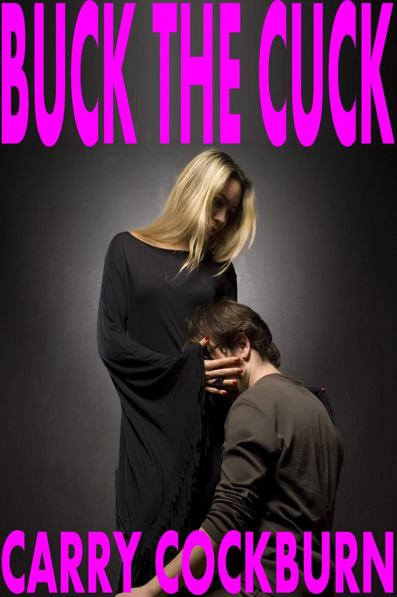 Buck the Cuck Kindle Edition