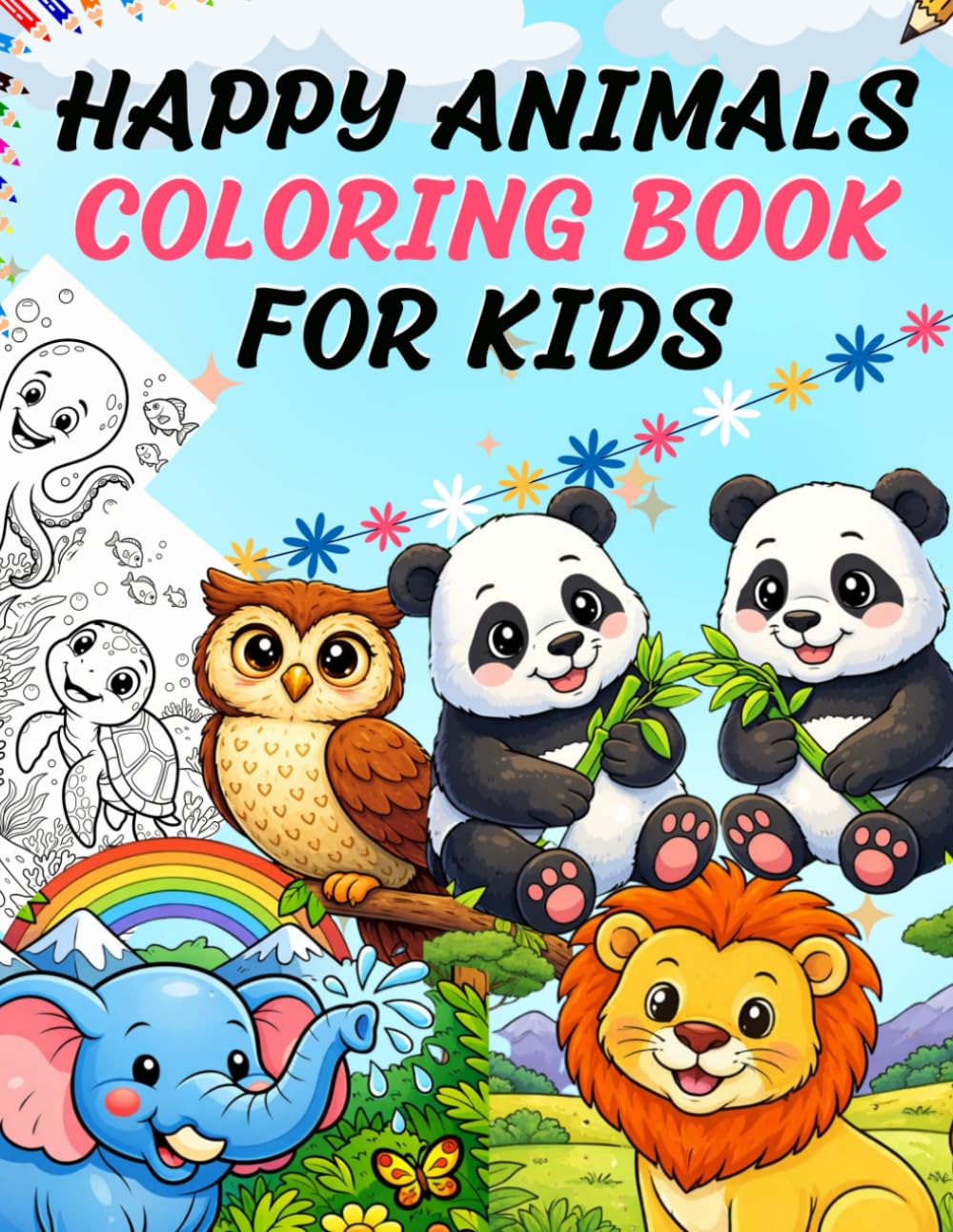 Happy Animals Coloring Book for Kids: Cute Animal Coloring Pages for Toddlers and Preschool Kids Ages 3–8 | Fun & Easy Coloring Book for Early Learning