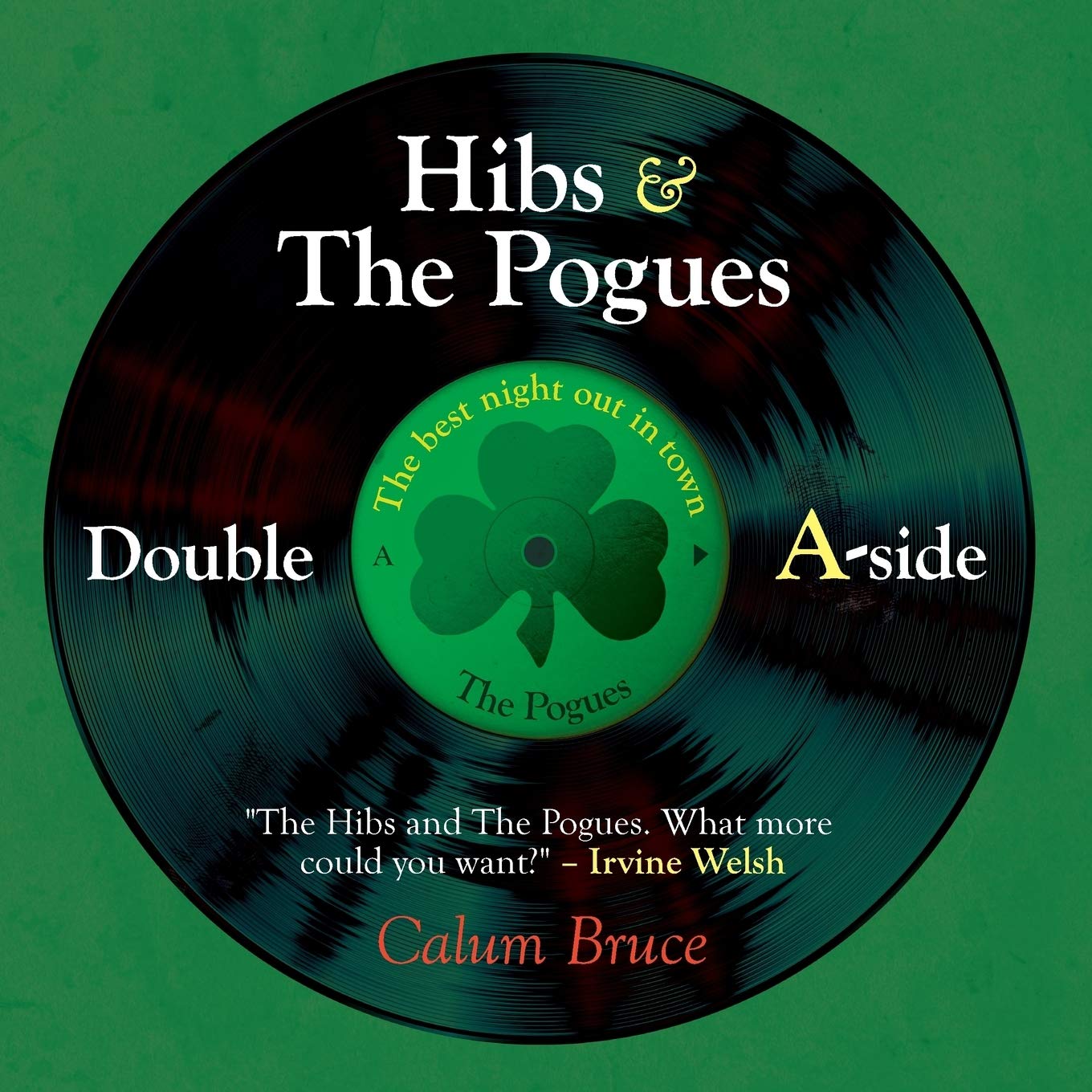 Hibs &  The Pogues: Double A-side.New 9781910223857 Fast Free Shipping<|