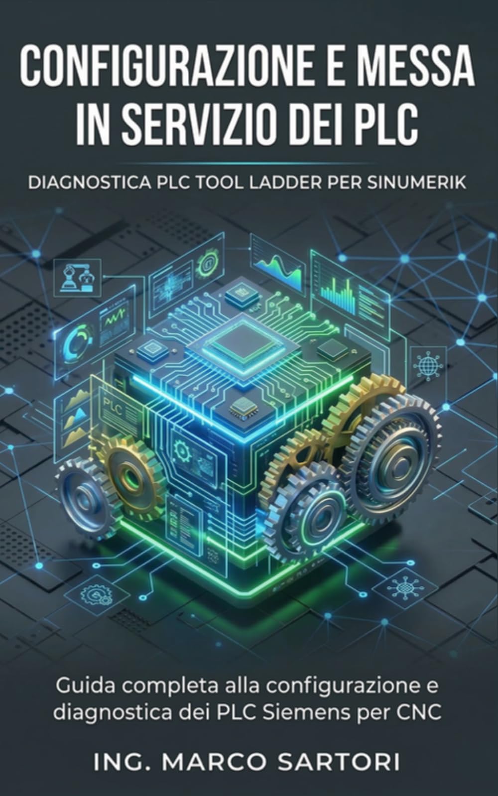 Configurazione e messa in servizio dei PLC: Guida completa alla configurazione e diagnostica dei PLC Siemens per CNC