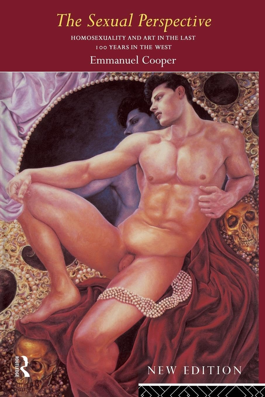 The Sexual Perspective: Homosexuality and Art in the Last 100 Years in the West (International Political Economy)