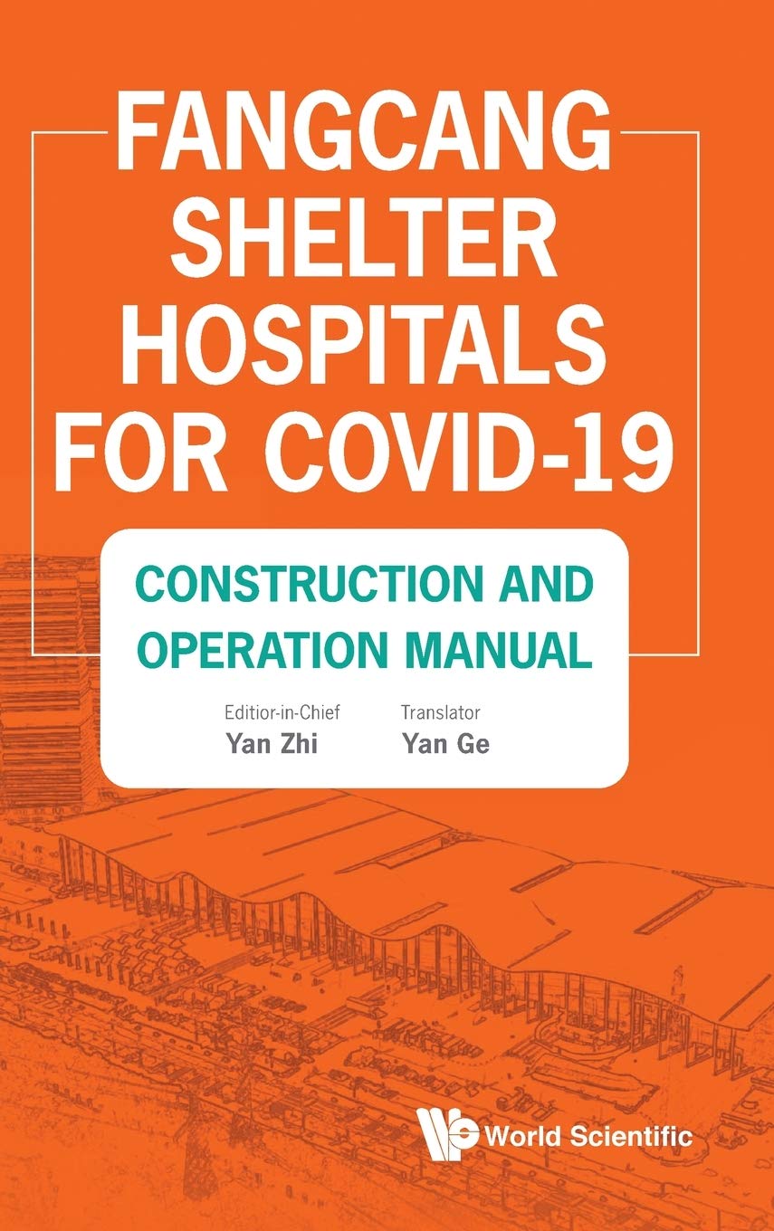 Fangcang Shelter Hospitals For Covid-19: Construction And Operation Manual