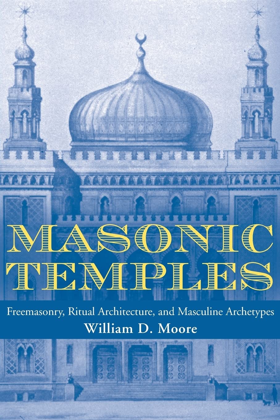 Masonic Temples – Freemasonry, Ritual Architecture, and Masculine Archetypes