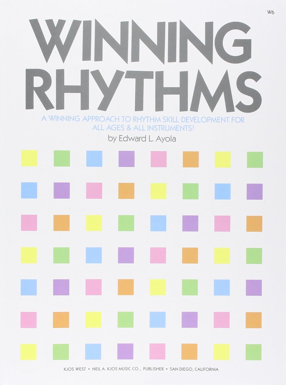 W6 – Winning Rhythms – A Winning Approach to Rhythm Skill Development W6 – Winning Rhythms – A Winning Approach to Rhythm Skill Development