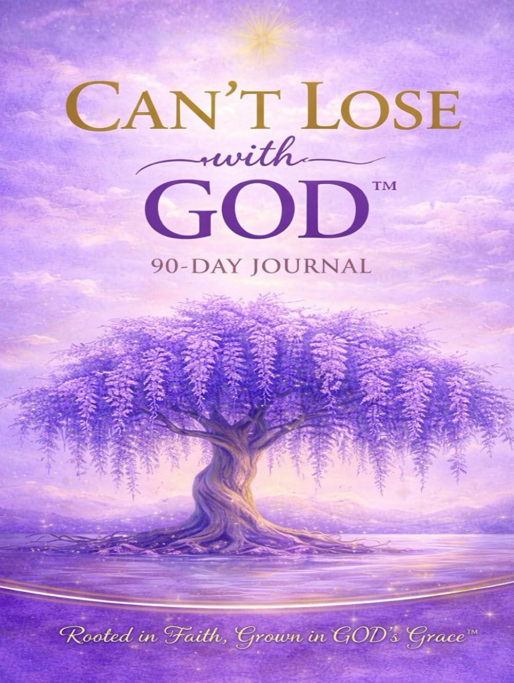 Can’t Lose with GOD™: 90-Day Journal