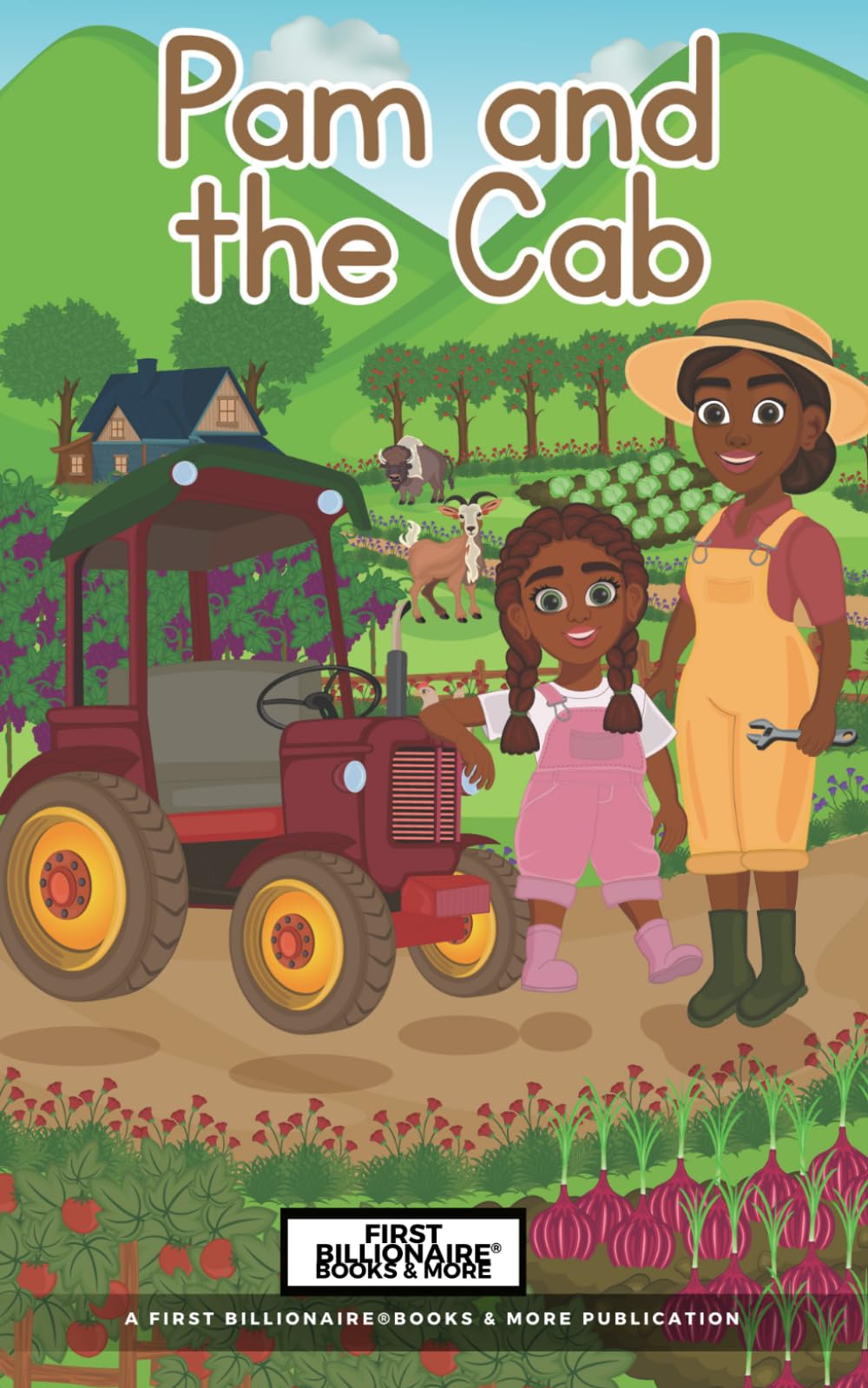 Pam and the Cab (Mighty Machines, Tiny Farmers (Series One))