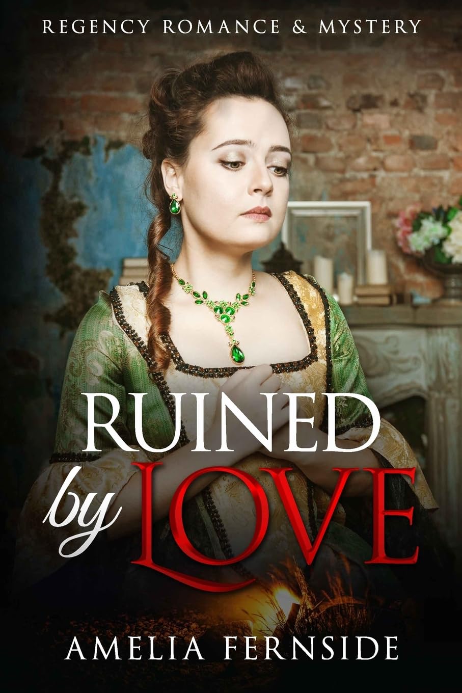 Ruined by Love: Regency Romance & Mystery
