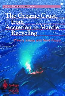 The Oceanic Crust, from Accretion to Mantle Recycling (Springer Praxis Books)