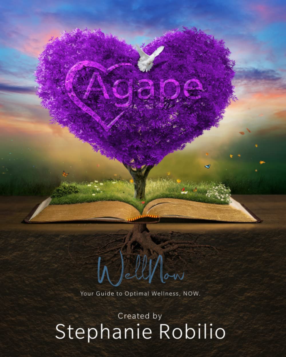 Agape's WellNow Your Guide To Optimal Wellness, NOW
