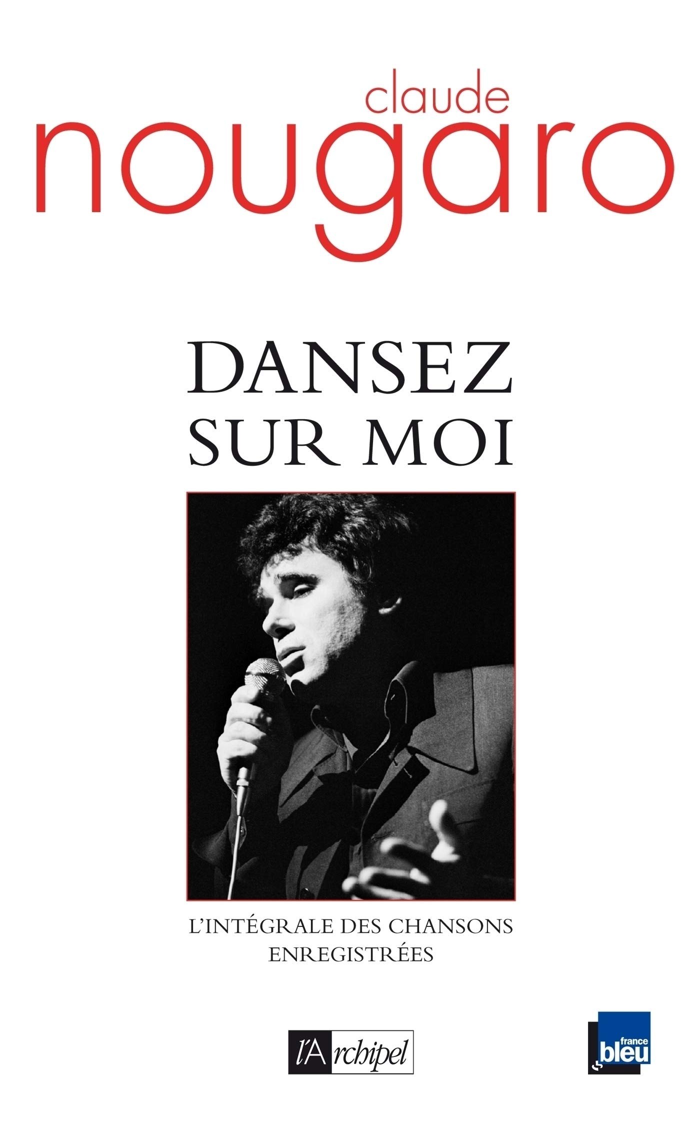 Dansez sur moi - L'intégrale des chansons enregistrées (L'Archipel) (French Edition)