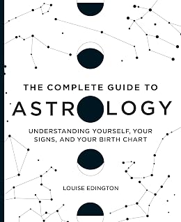 Complete Guide to Astrology by Louise Edington: Master Birth Charts, Signs & Stars for Beginners & Experts