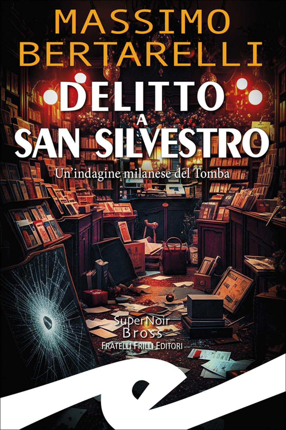 Delitto A San Silvestro. Un'indagine Milanese Del Tomba - 4