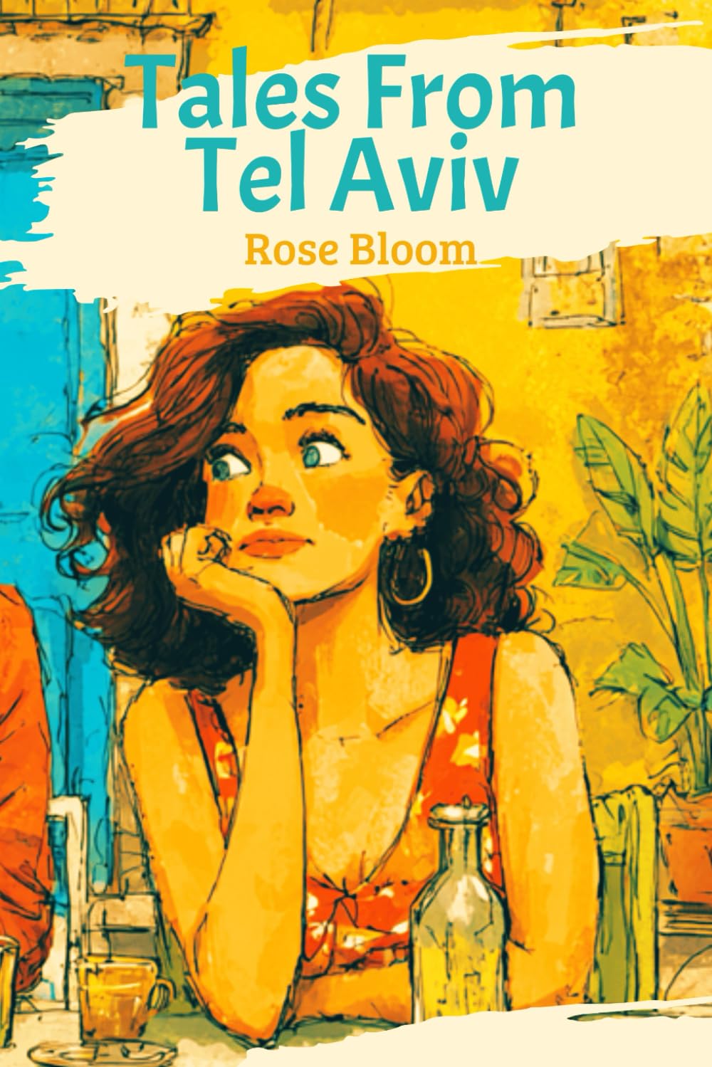 Tales from Tel Aviv: The laugh-out-loud and swoon-worthy romcom readers have been waiting for – by Rose Bloom (First book in the series)
