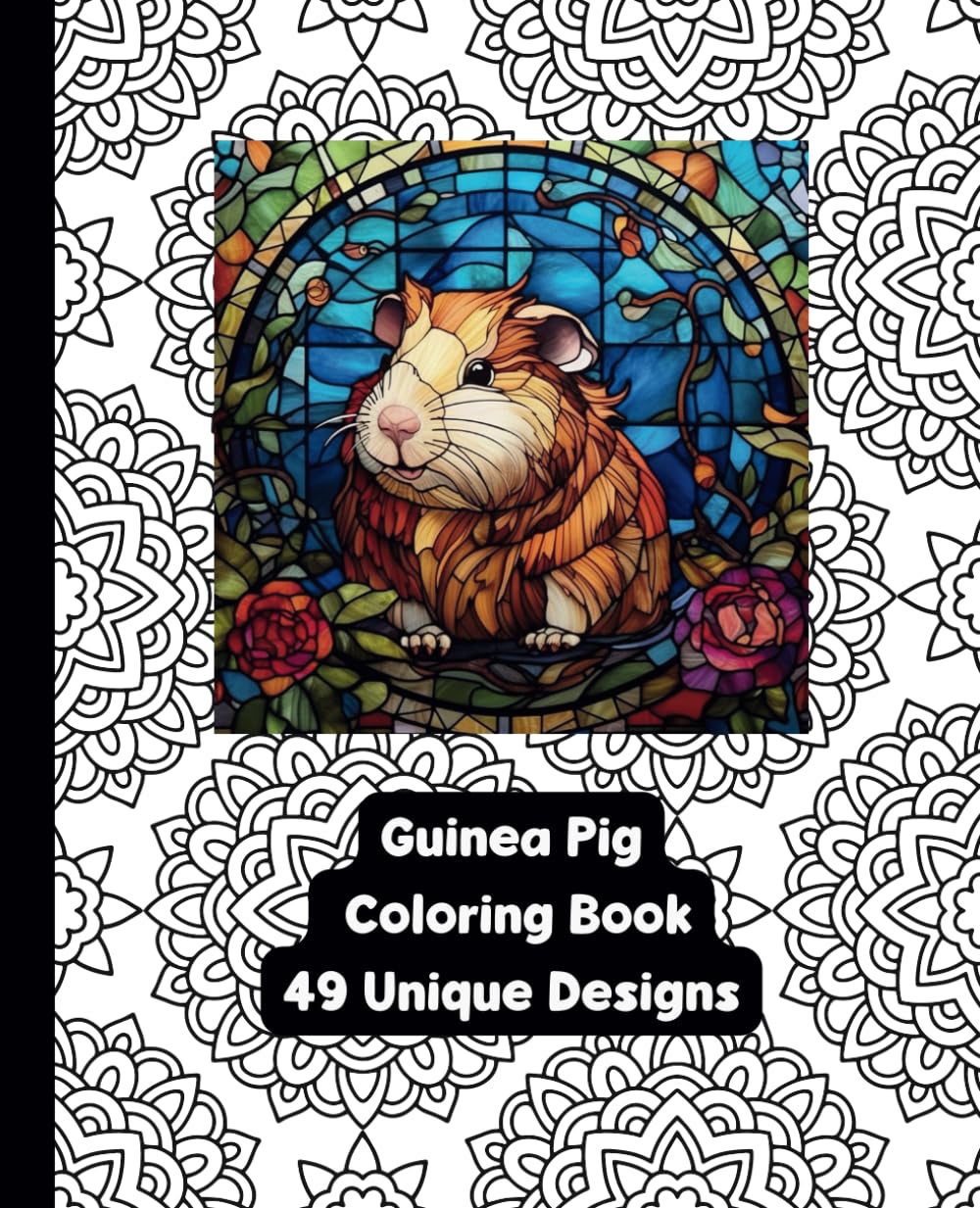 Guinea Pigs - An Adult Coloring Book - 49 Unique Designs