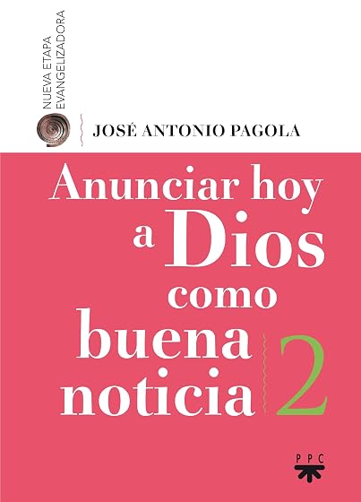Anunciar hoy a Dios como buena noticia