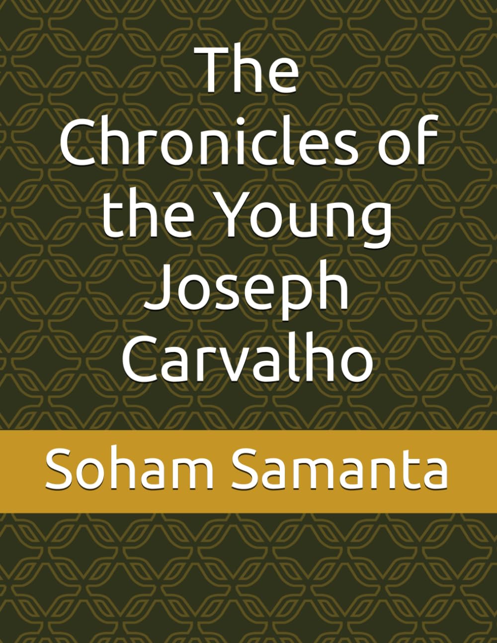 The Chronicles of the Young Joseph Carvalho