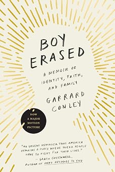 Boy Erased A Memoir of Identity, Faith, and Family
