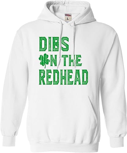 Go All Out Dibs On The Redhead - Sudadera con capucha divertida del día de San Patricio para hombre y mujer