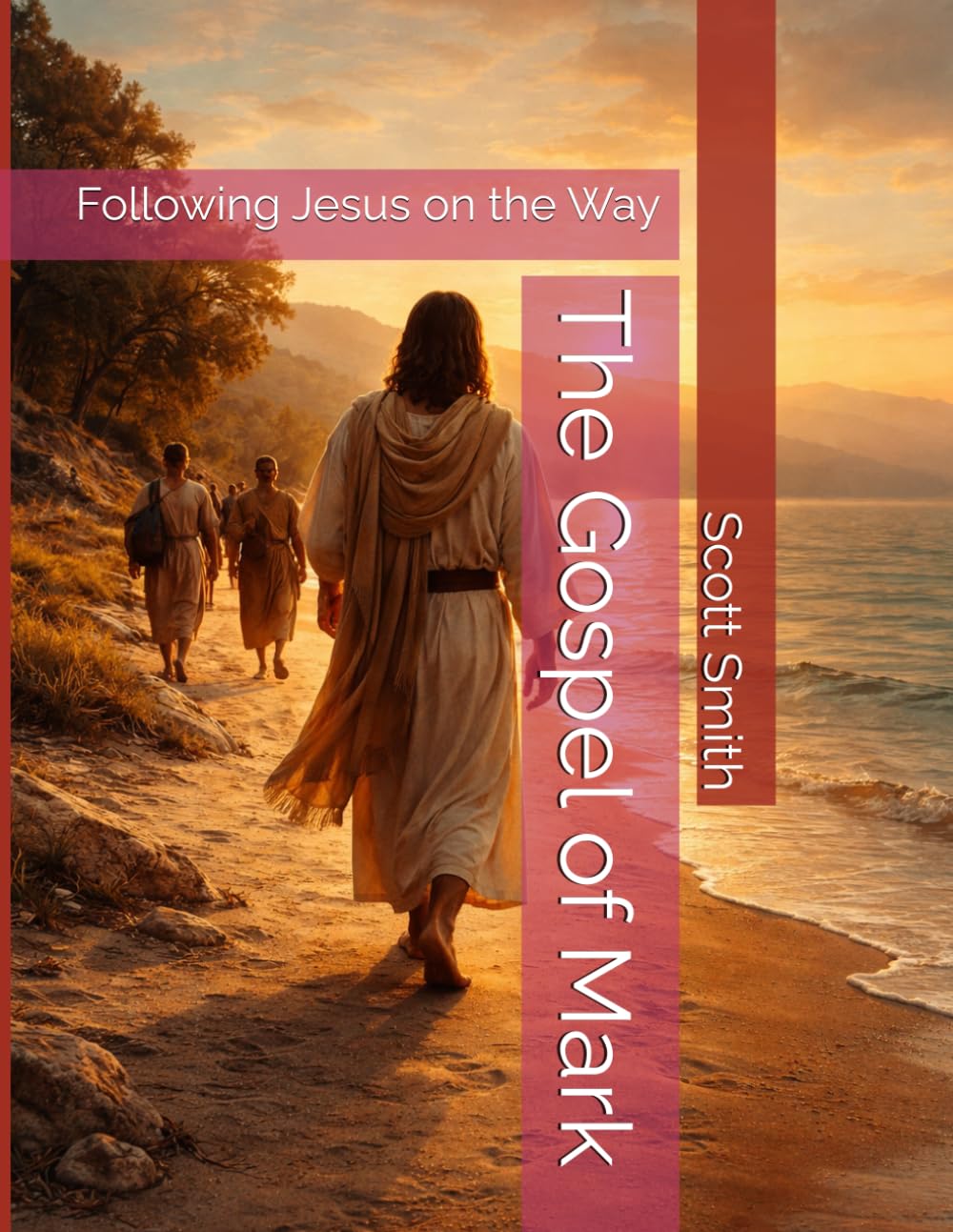 The Gospel of Mark: Following Jesus on the Way (Bible Pathways Series)