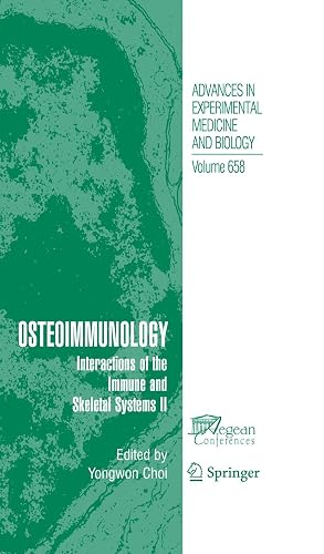 Osteoimmunology: Interactions of the Immune and skeletal systems II (Advances in Experimental Medicine and Biology, 658, Band 658)